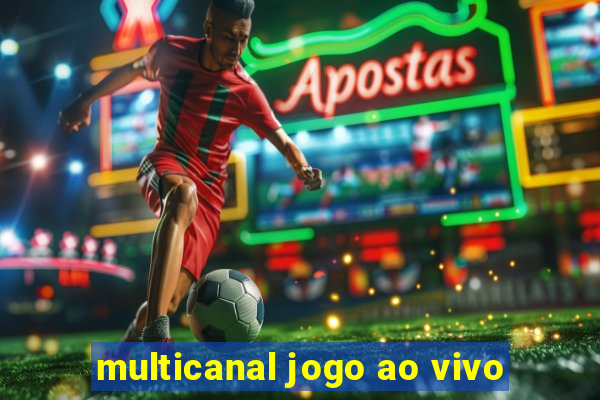 multicanal jogo ao vivo